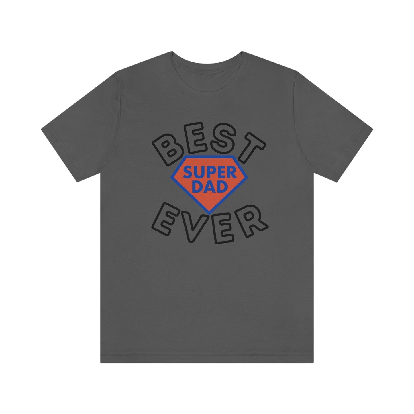 Dad Gift - Best Dad Gift - Best Super Dad Ever Shirt -Dad Shirt - Funny Fathers Gift - Husband Gift - Funny Dad Tshirt - Dad Birthday Gift