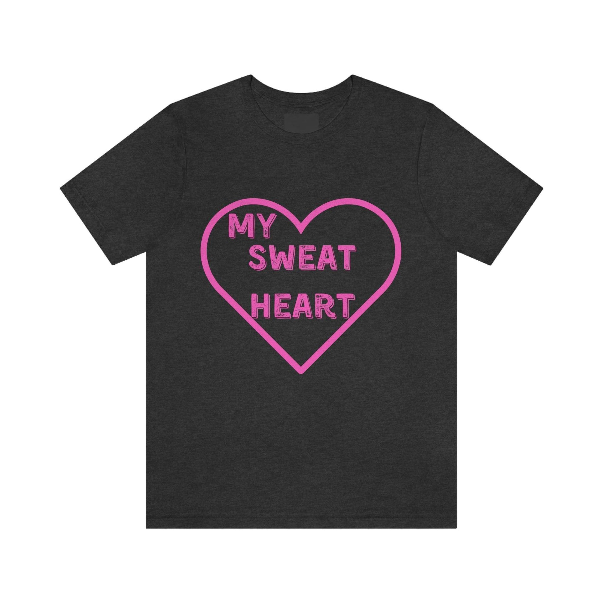 My Sweat Heart - Love shirt - Gift for wife - Gift for Husband - Gift for Girlfriend and Boyfriend - Anniversary gift - Giftsmojo