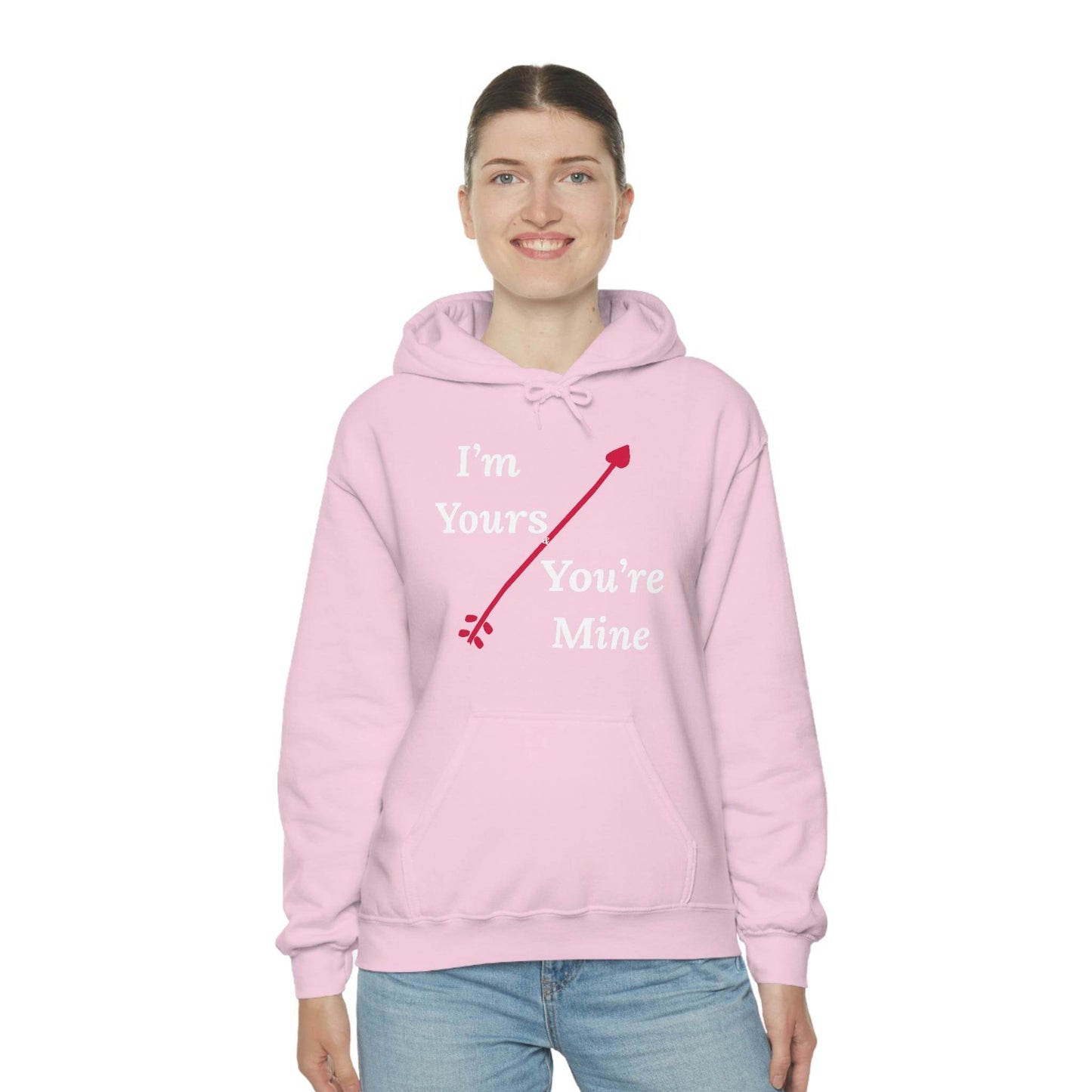 I'm Yours and You're Mine Hooded Sweatshirt - Giftsmojo