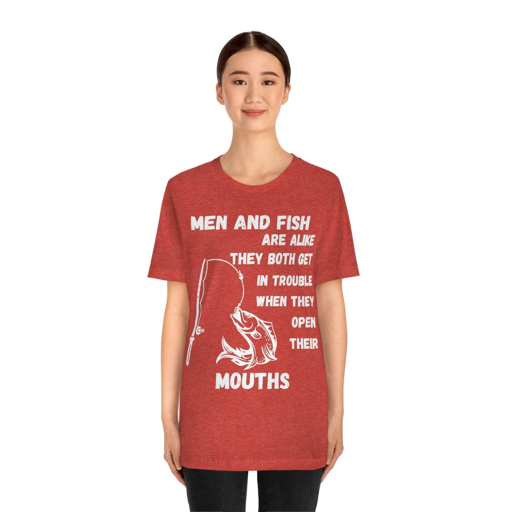 Men and Fish are Alike - Funny fishing shirt - Giftsmojo