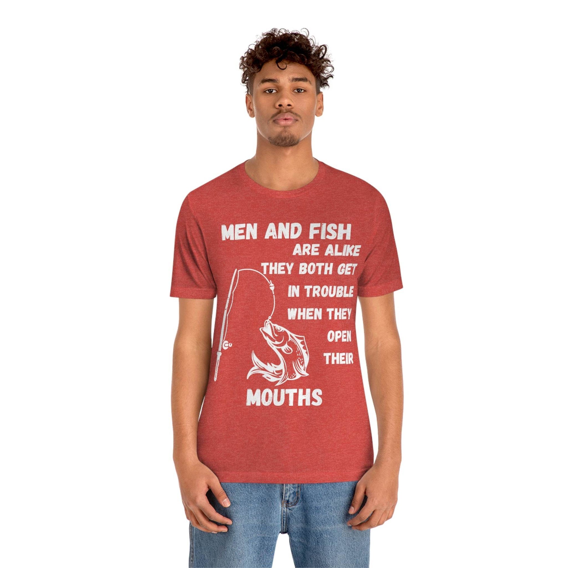 Men and Fish are Alike - Funny fishing shirt - Giftsmojo