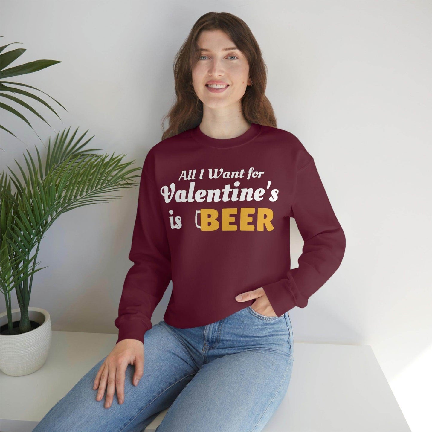 All I want for Valentine's is Beer Sweatshirt - Giftsmojo