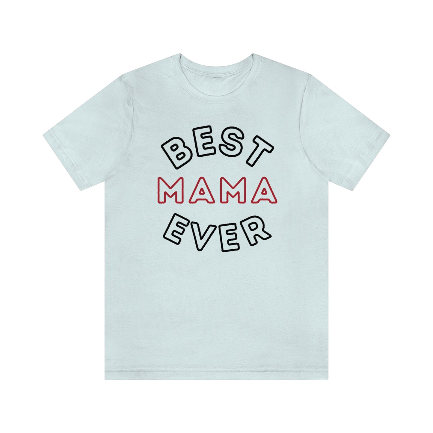 Best Mom Ever Shirt, Mothers day shirt, gift for mom, Mom birthday gift, Mothers day t shirts, Mothers shirts, Best mothers day gifta