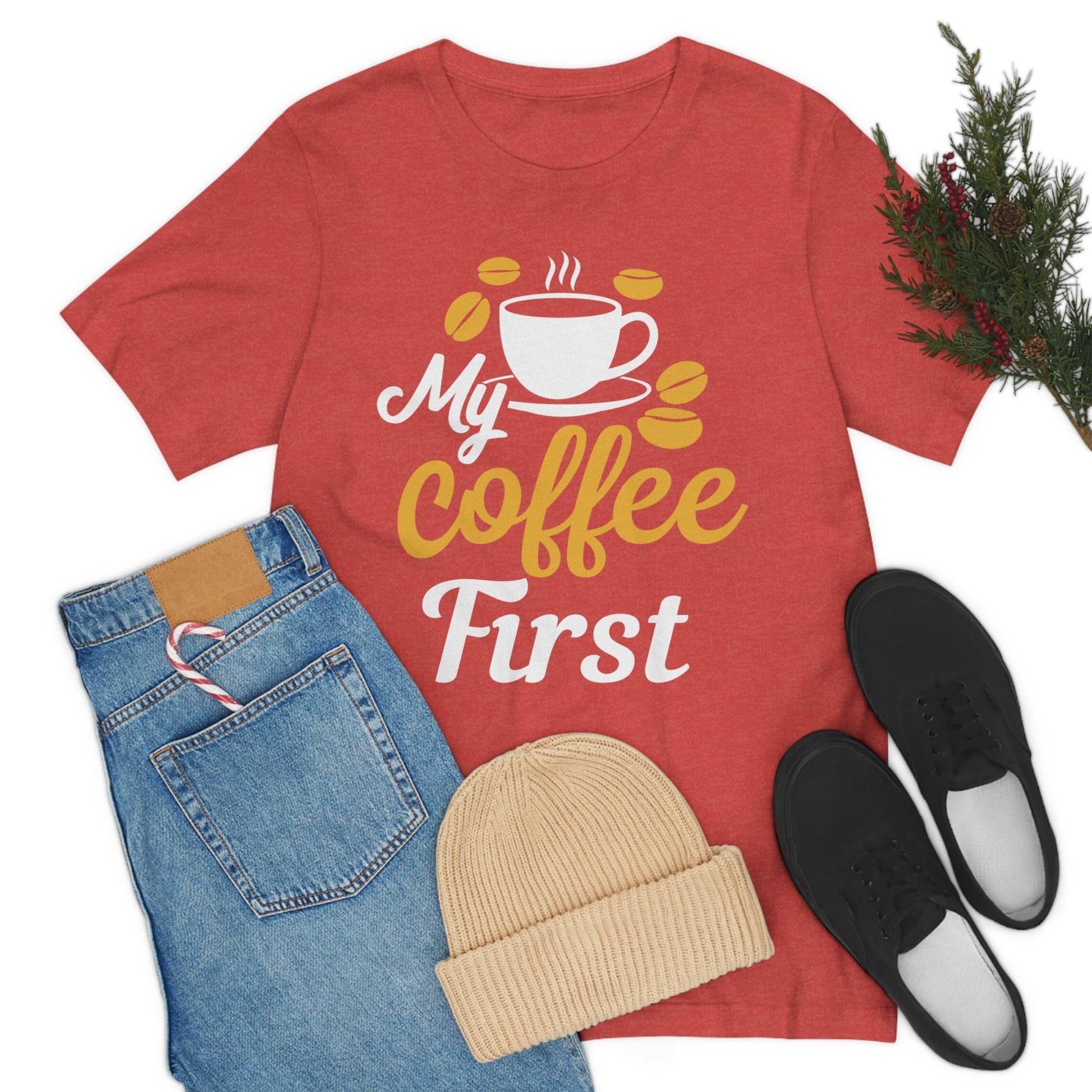 My coffee first Tee - Giftsmojo