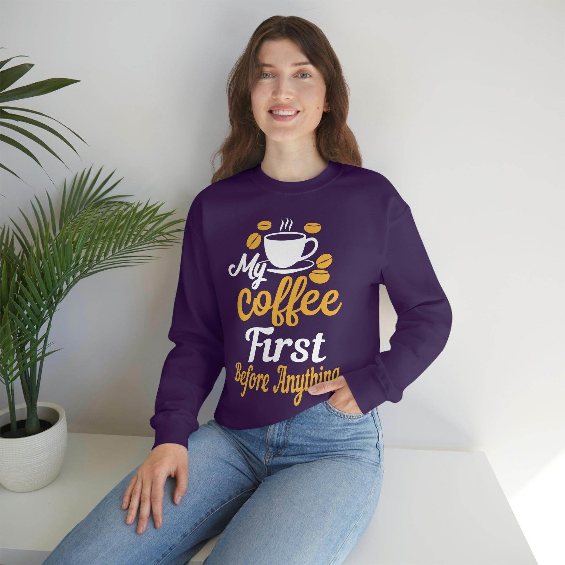 My Coffee First before anything Sweatshirt - Giftsmojo
