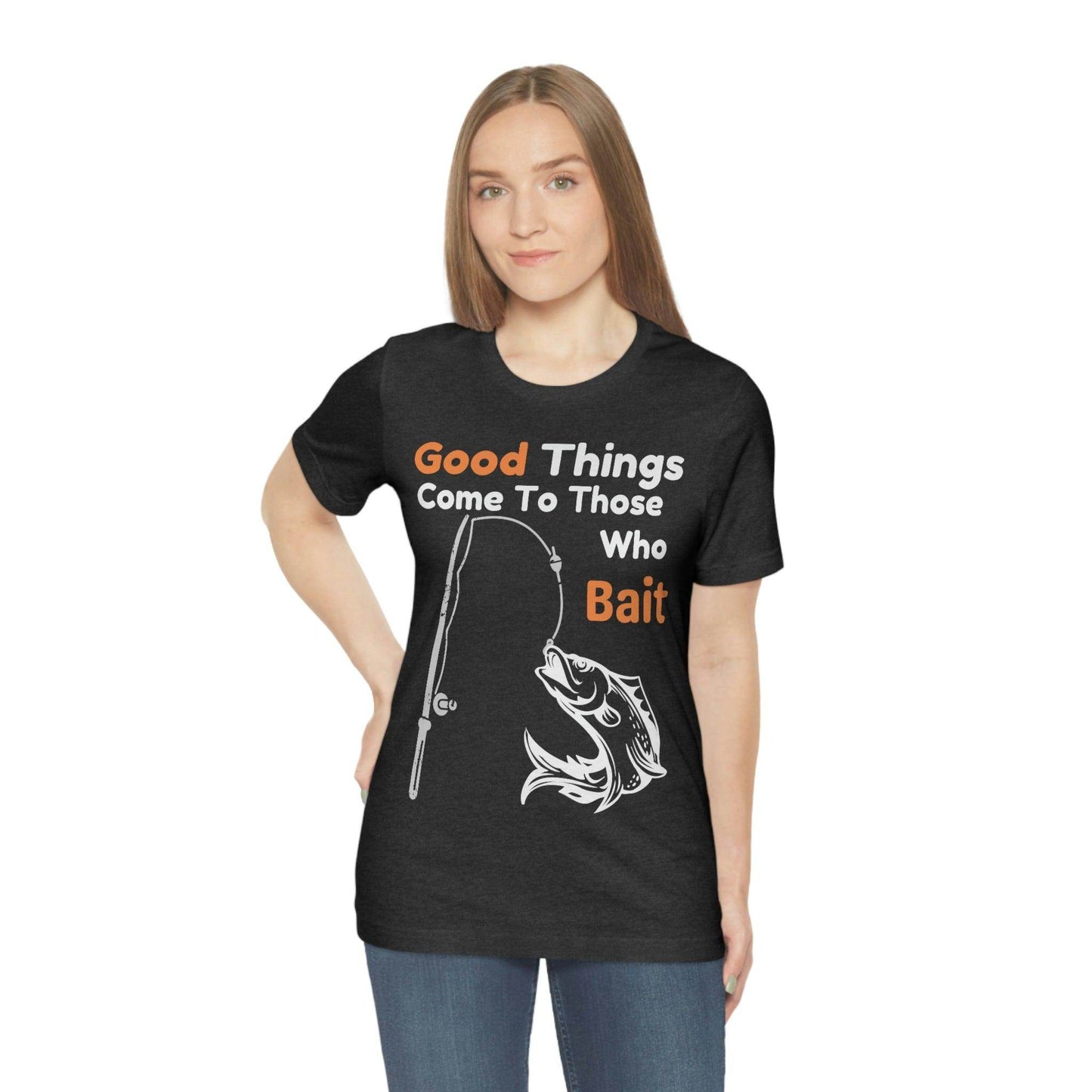 Good things come to those who bait - Cool mens fishing shirt - Giftsmojo
