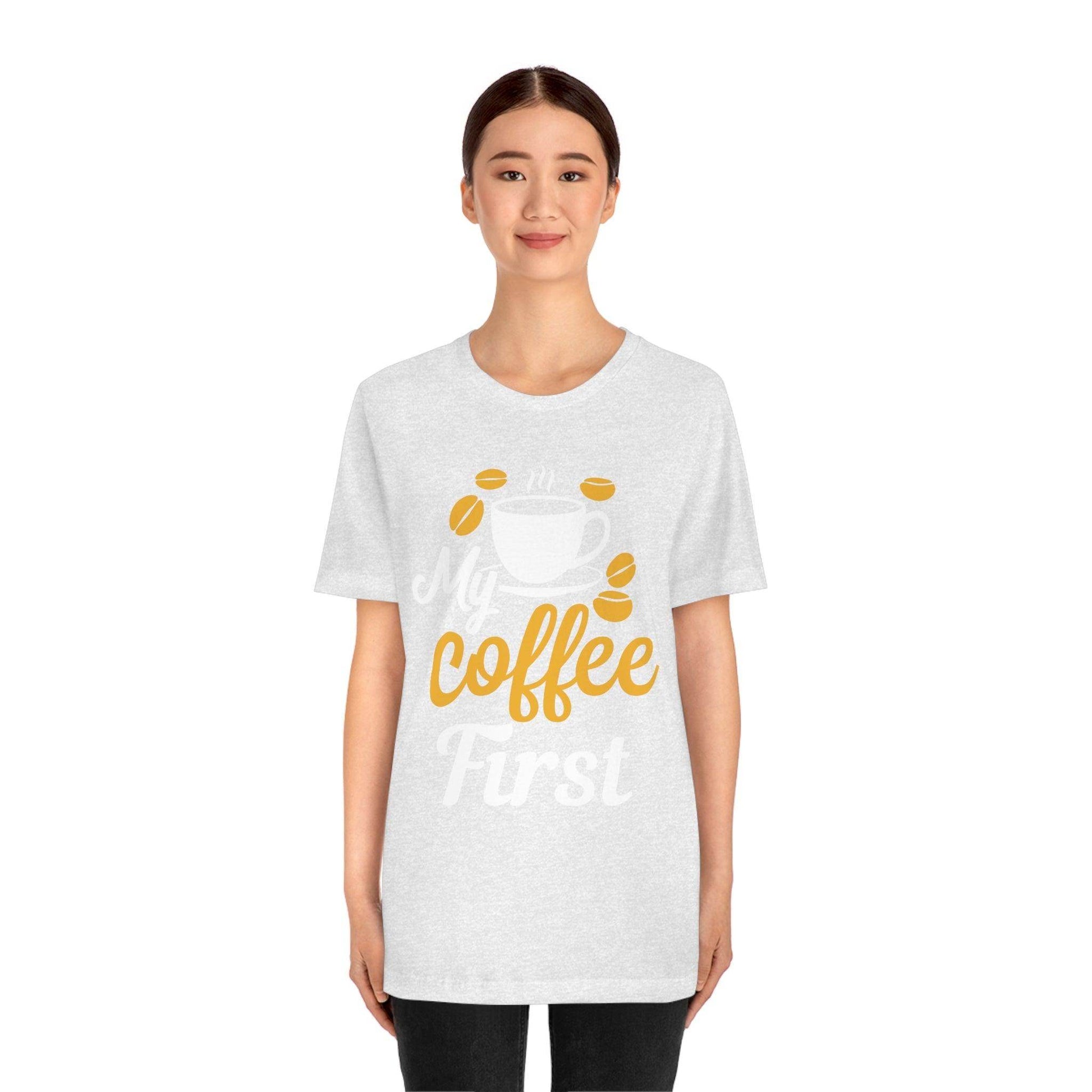 My coffee first Tee - Giftsmojo