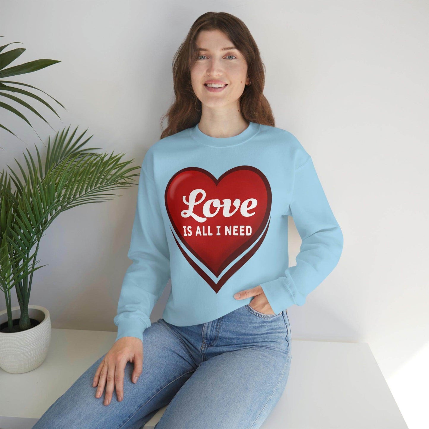 Love is all I need Sweatshirt, Valentine gift - Giftsmojo