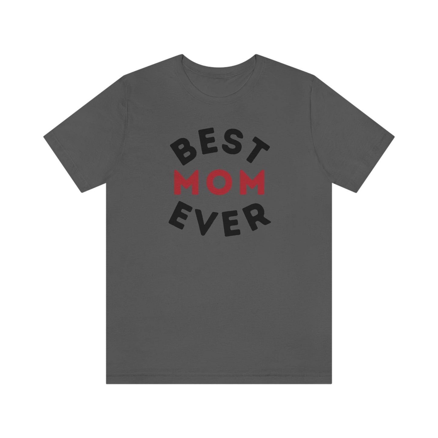 Best Mom Ever Shirt, Mothers day shirt, gift for mom, Mom birthday gift, Mothers day t shirts, Mothers shirts, Best mothers day gifta - Giftsmojo