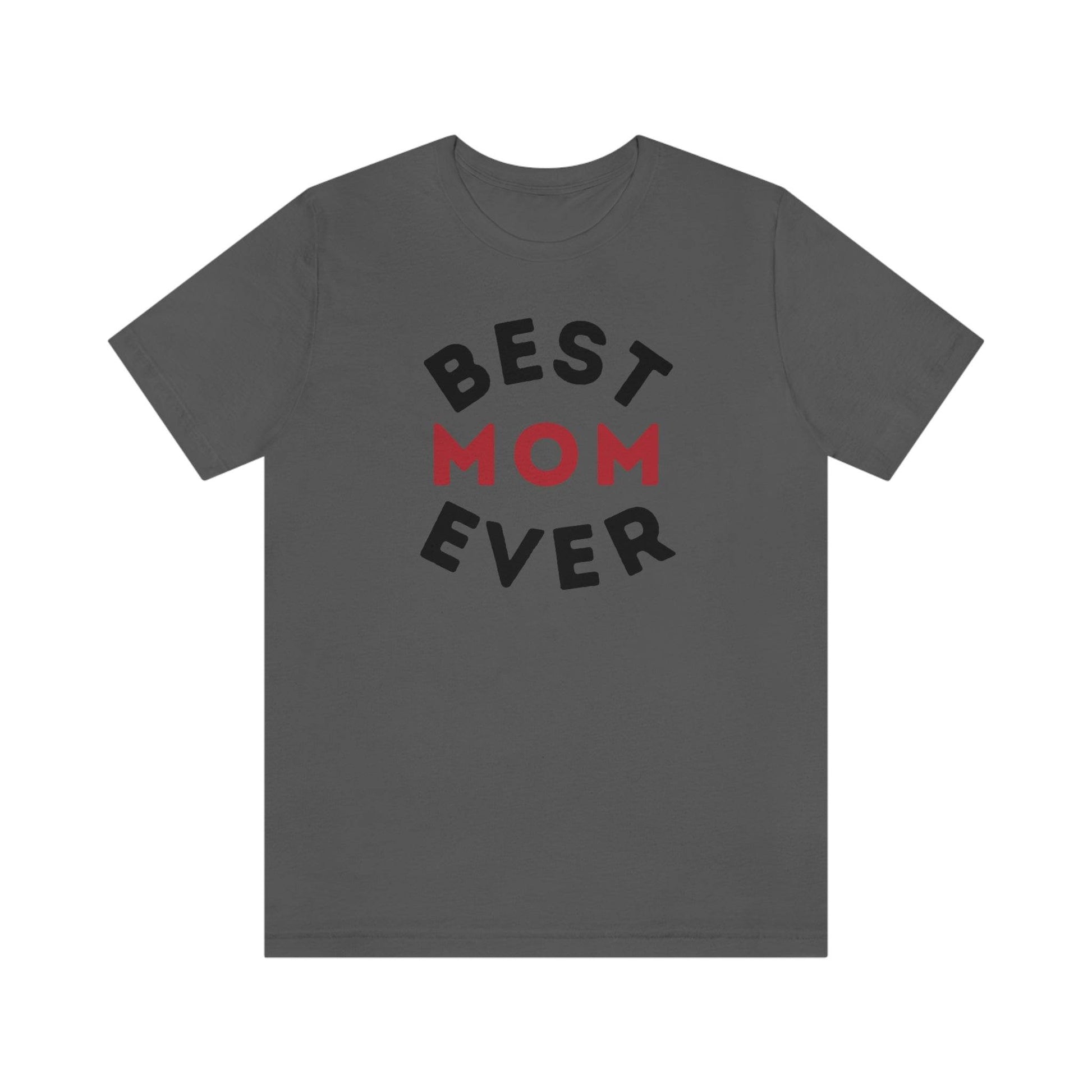 Best Mom Ever Shirt, Mothers day shirt, gift for mom, Mom birthday gift, Mothers day t shirts, Mothers shirts, Best mothers day gifta - Giftsmojo