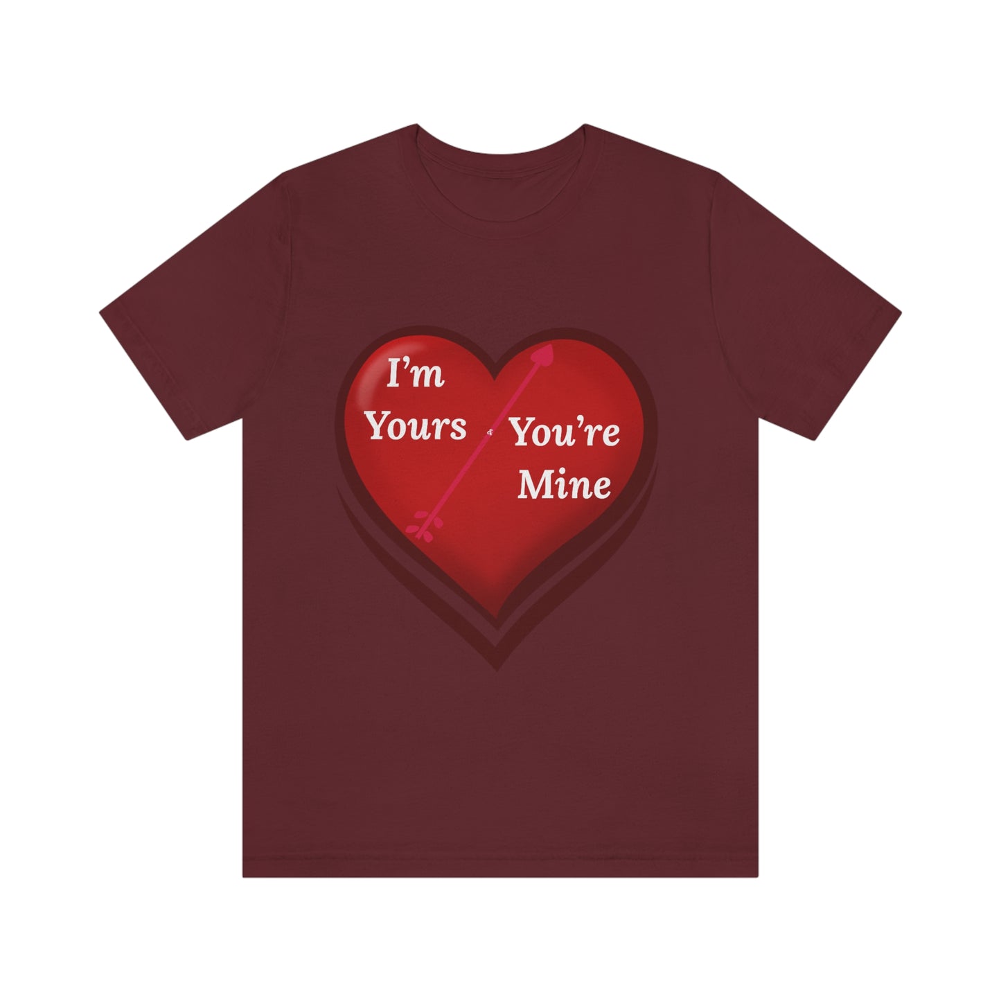 I'm Yours and You're Mine Heart Tee