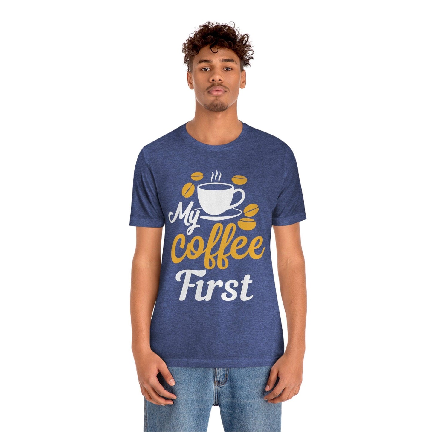 My coffee first Tee - Giftsmojo