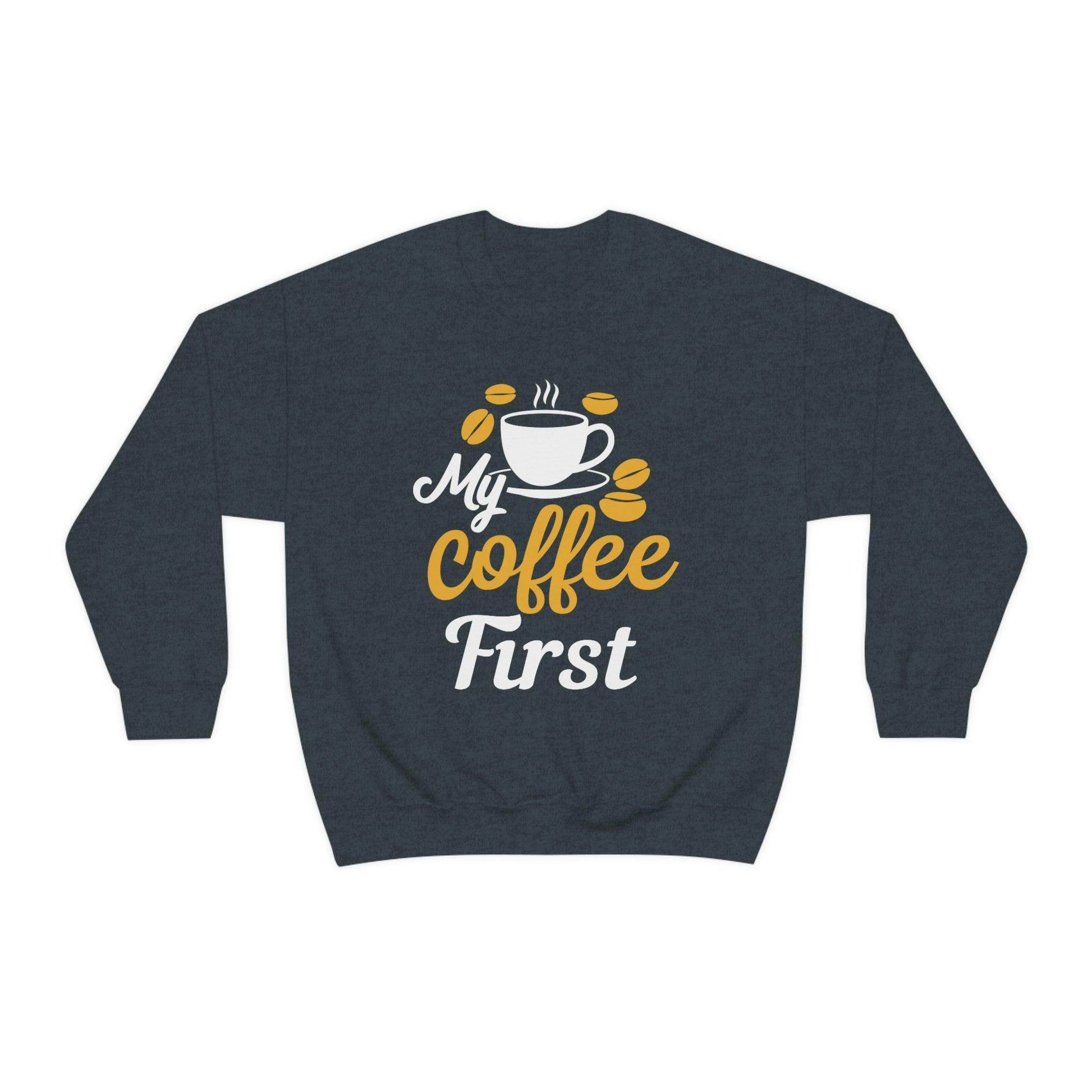 My Coffee First Sweatshirt - Giftsmojo