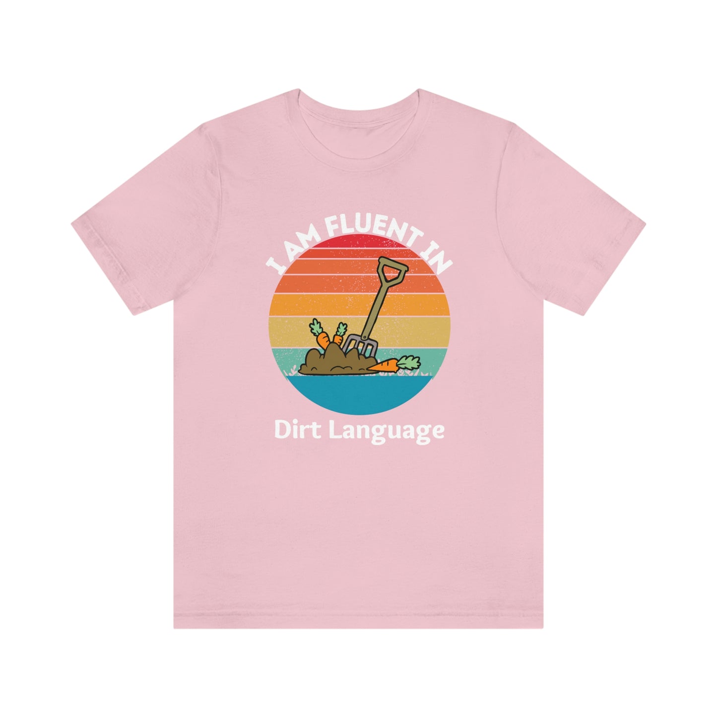 Gardener shirt Garden t-shirt Botanical Shirt Plant Lover Shirt Gardener Gift, Garden Shirt, Garden Tee I am fluent in dirt language