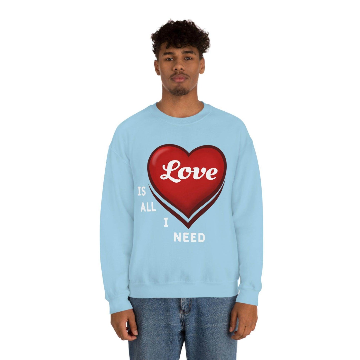 love is all I Need Sweatshirt - Giftsmojo