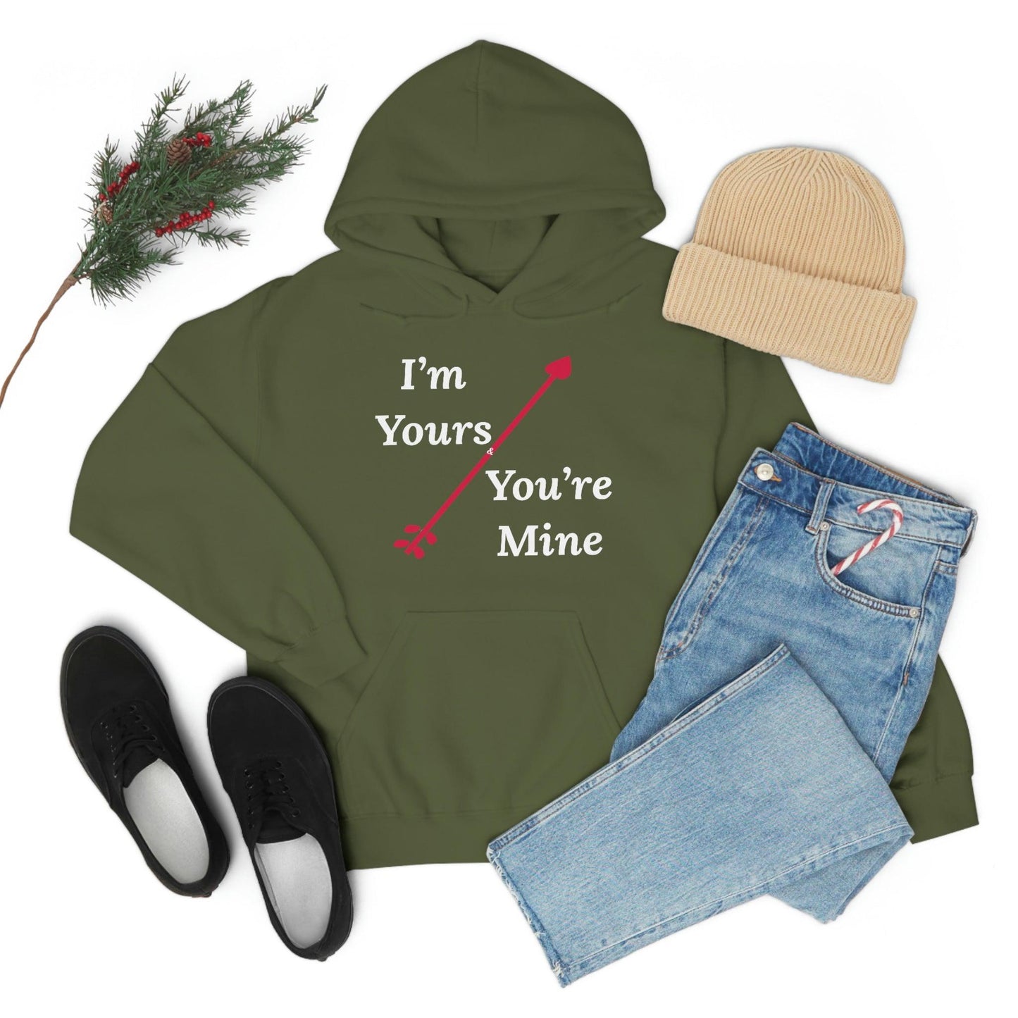 I'm Yours and You're Mine Hooded Sweatshirt