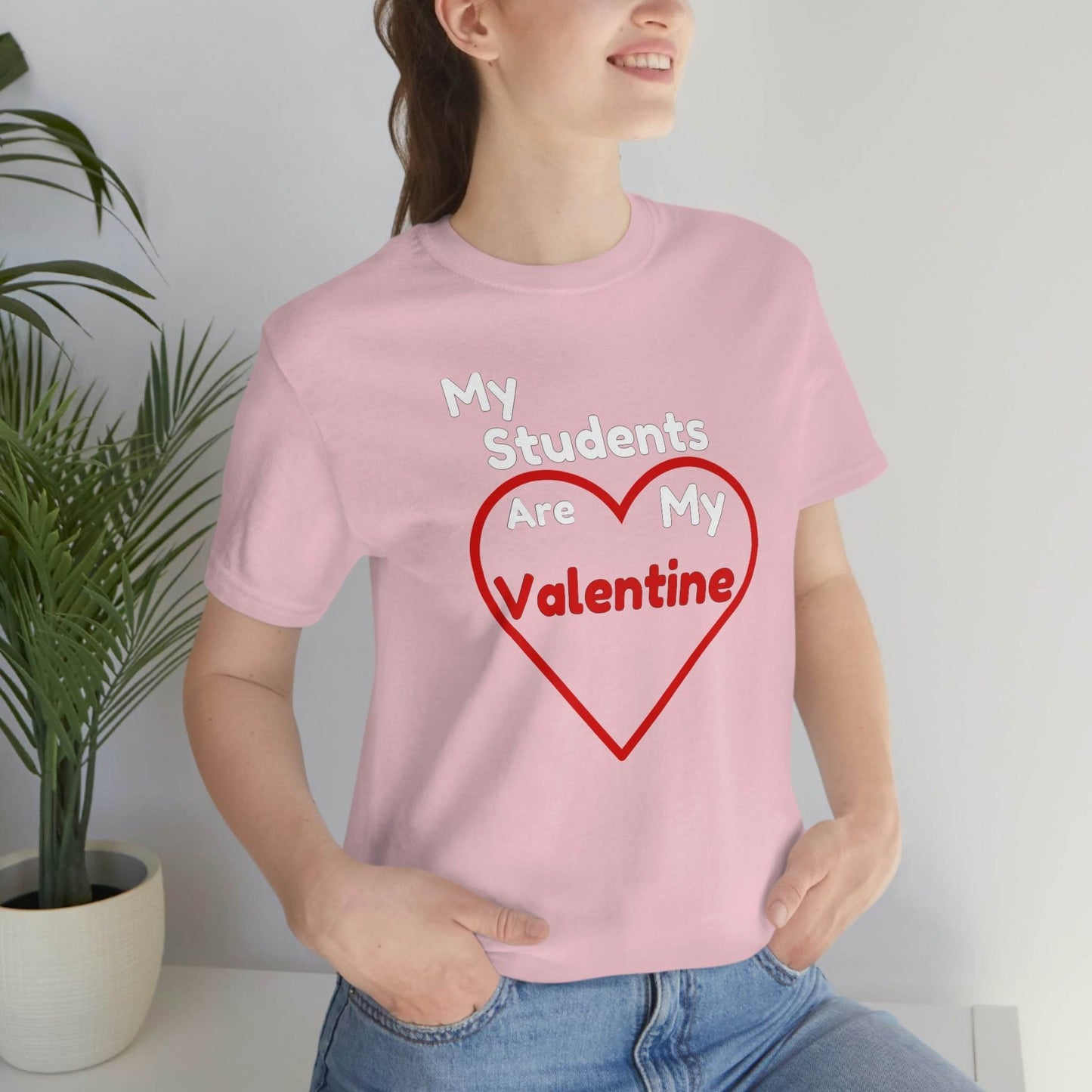 My Students are My Valentine - Gift for teachers - Cute Teacher shirt - Giftsmojo