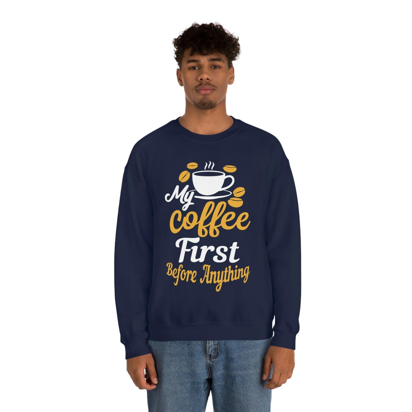 My Coffee First before anything Sweatshirt