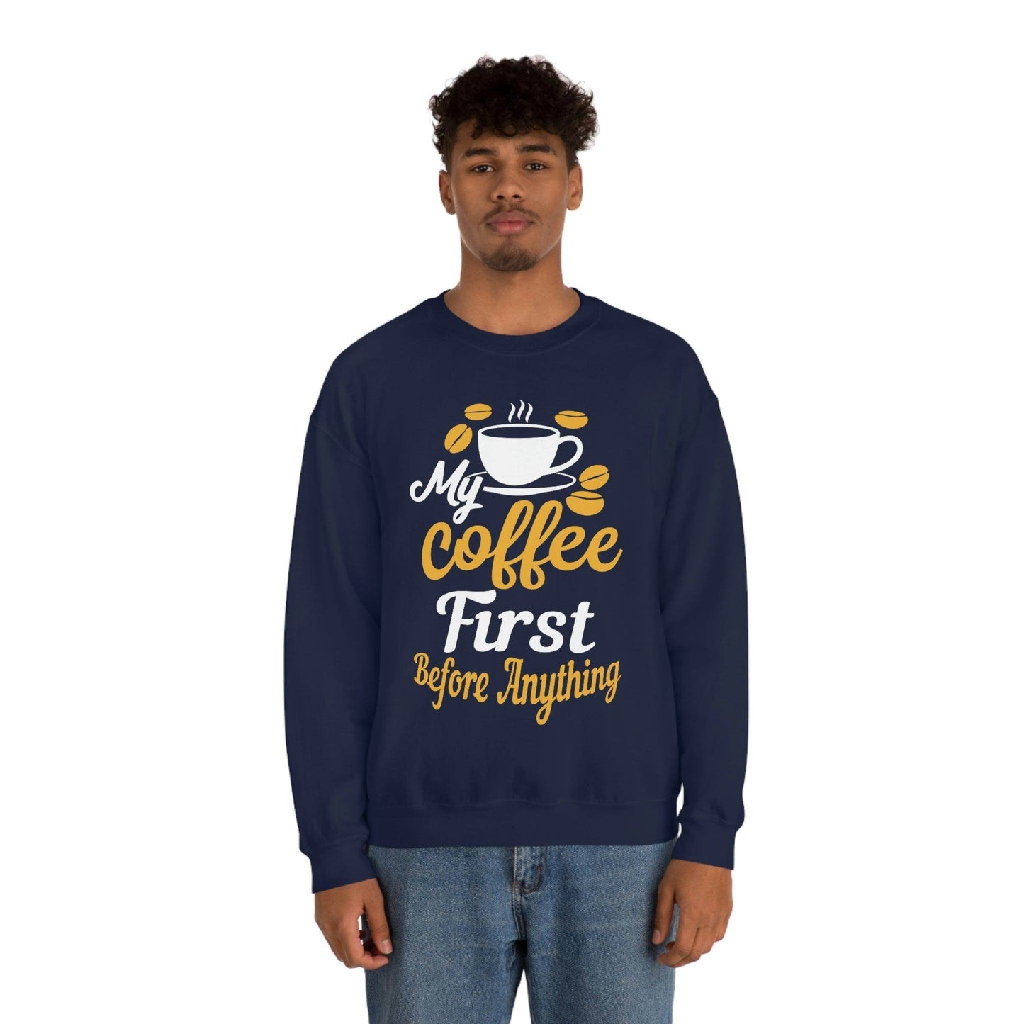 My Coffee First before anything Sweatshirt - Giftsmojo