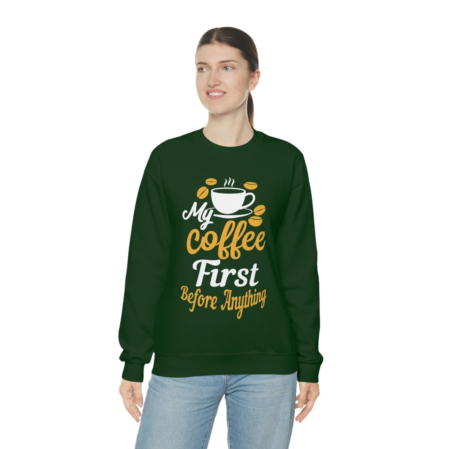My Coffee First before anything Sweatshirt
