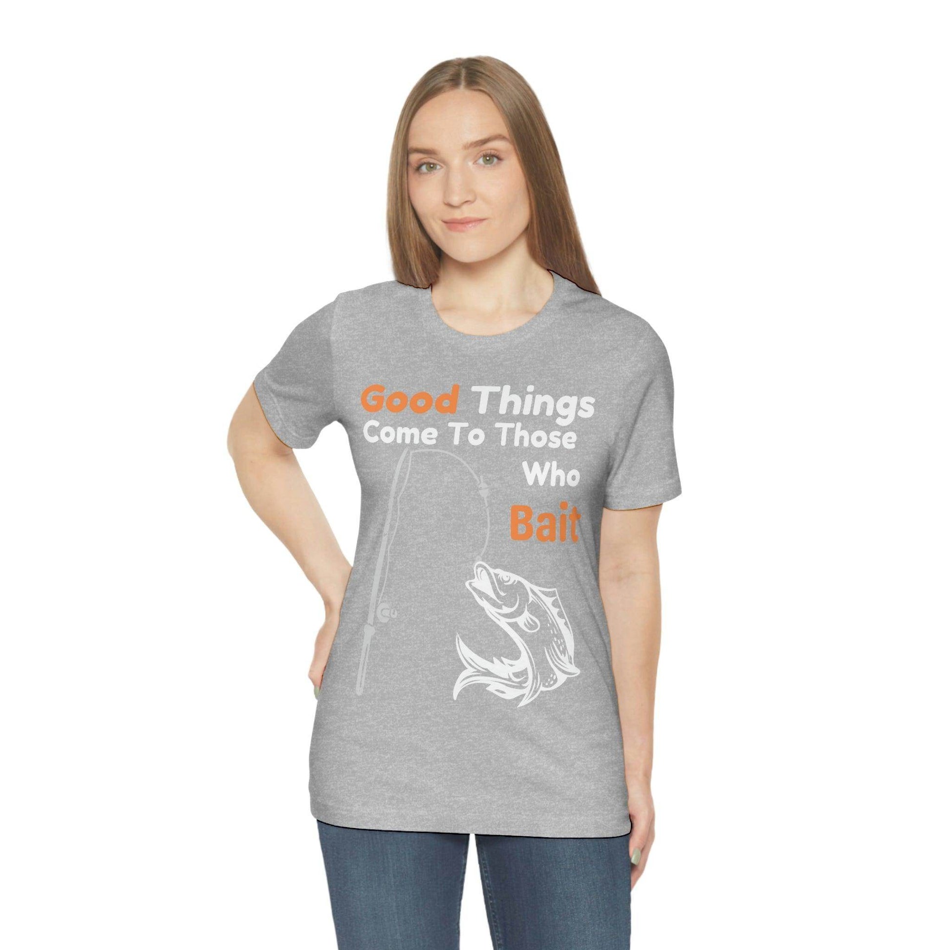Good things come to those who bait - Cool mens fishing shirt - Giftsmojo