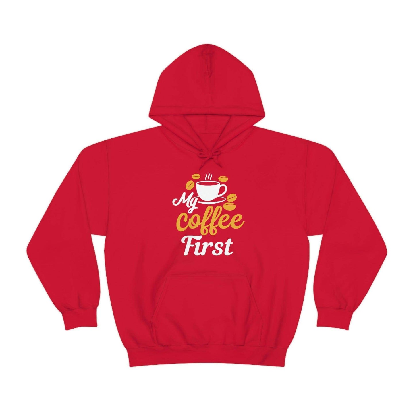 My coffee first Hooded Sweatshirt - Giftsmojo