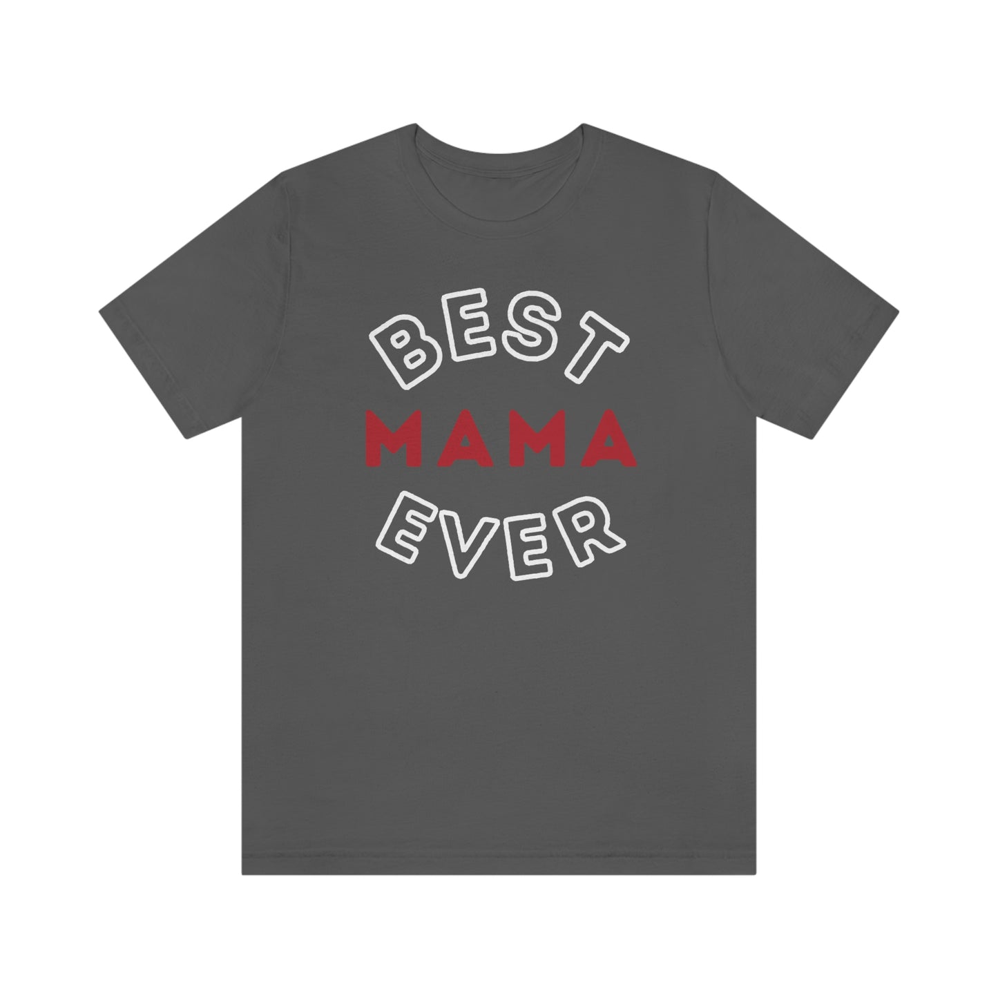 Best Mom Ever Shirt, Mothers day shirt, gift for mom, Mom birthday gift, Mothers day t shirts, Mothers shirts, Best mothers day gifta