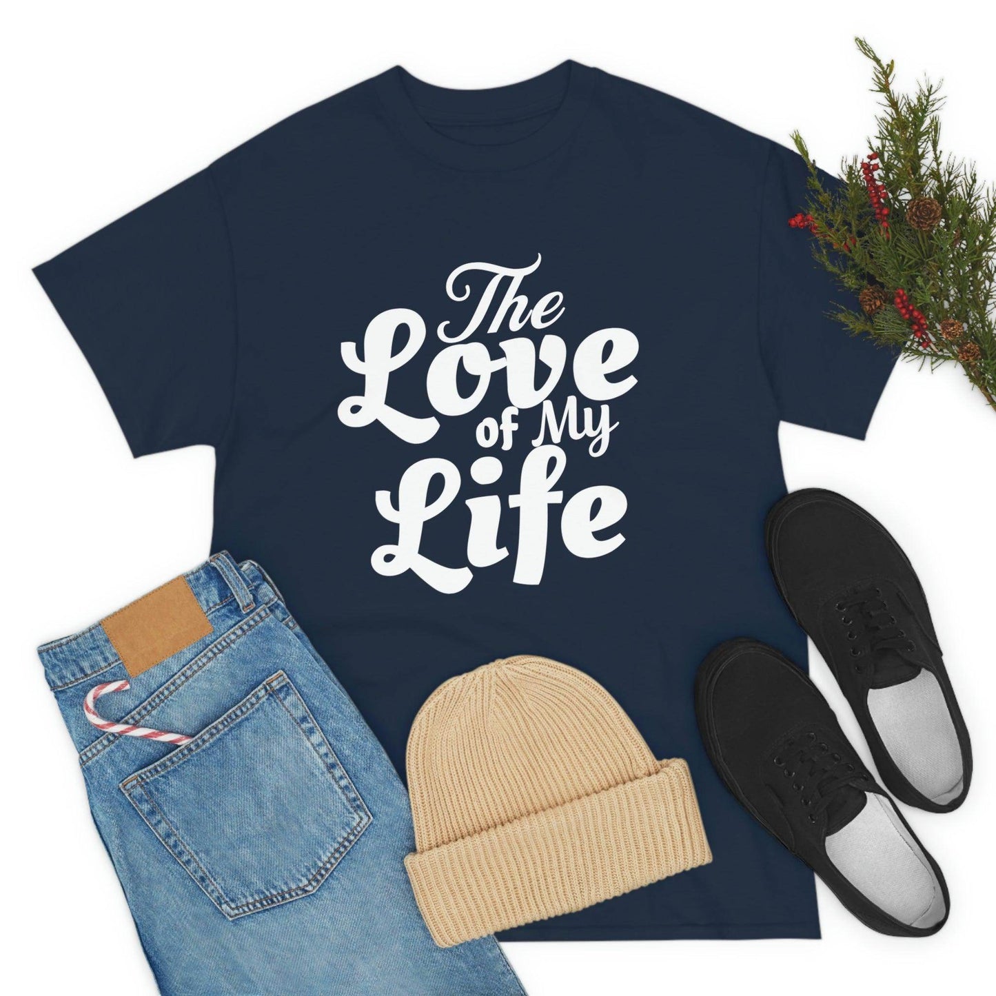 The Love of My Life shirt - Giftsmojo