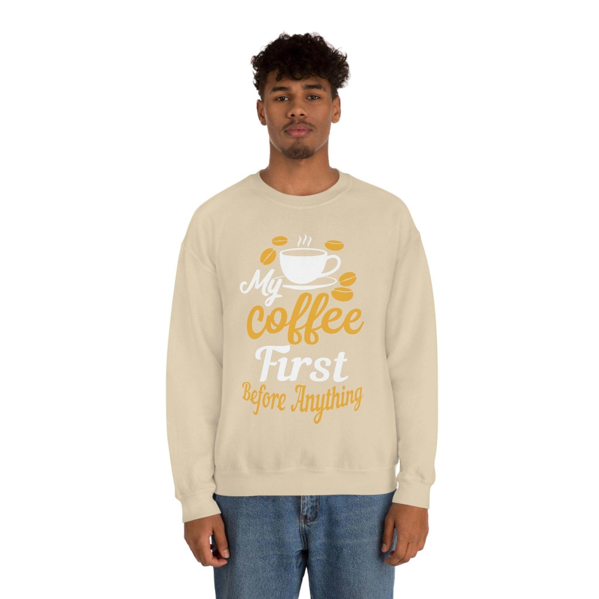 My Coffee First before anything Sweatshirt - Giftsmojo