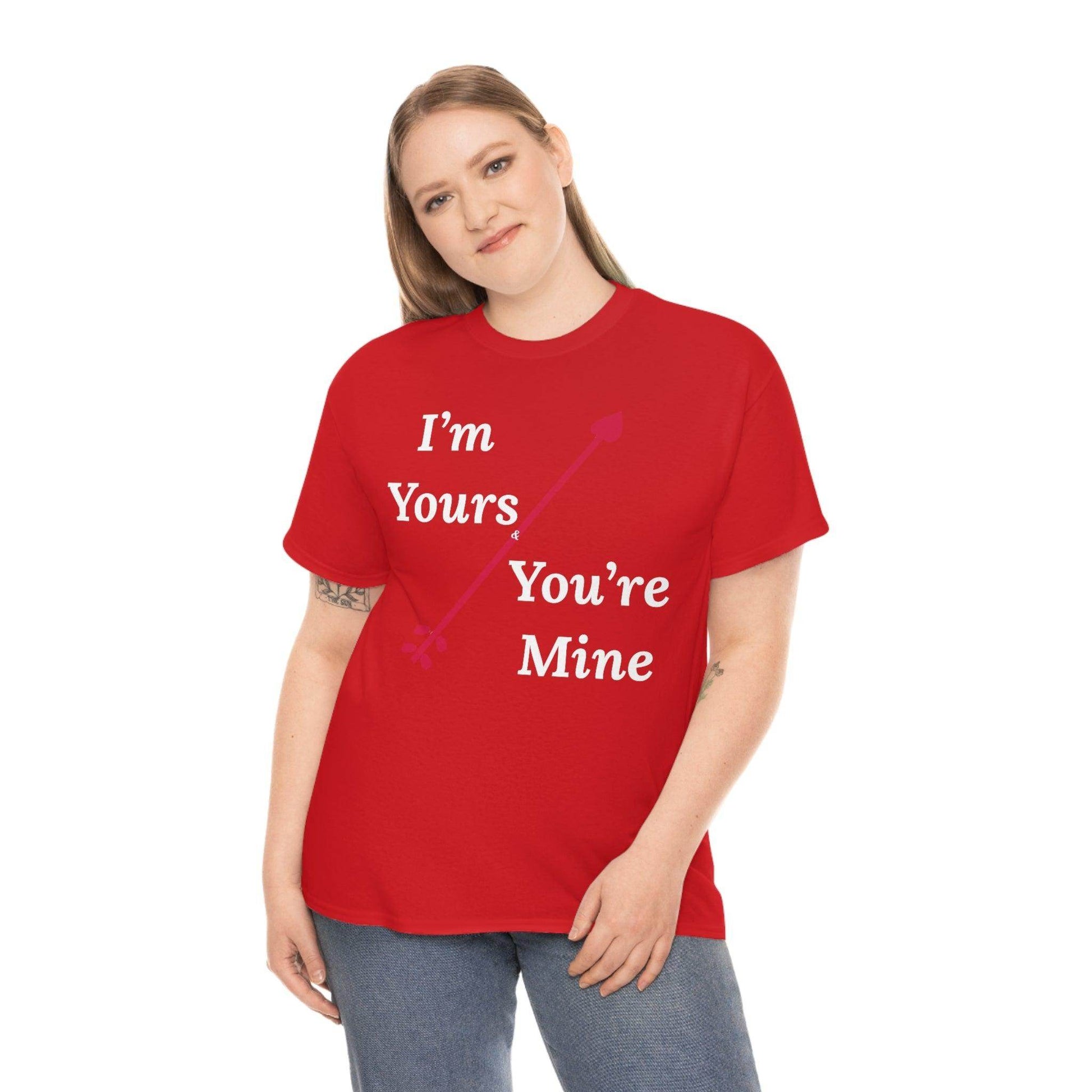 I'm Yours and You're Mine Cotton Tee - Giftsmojo
