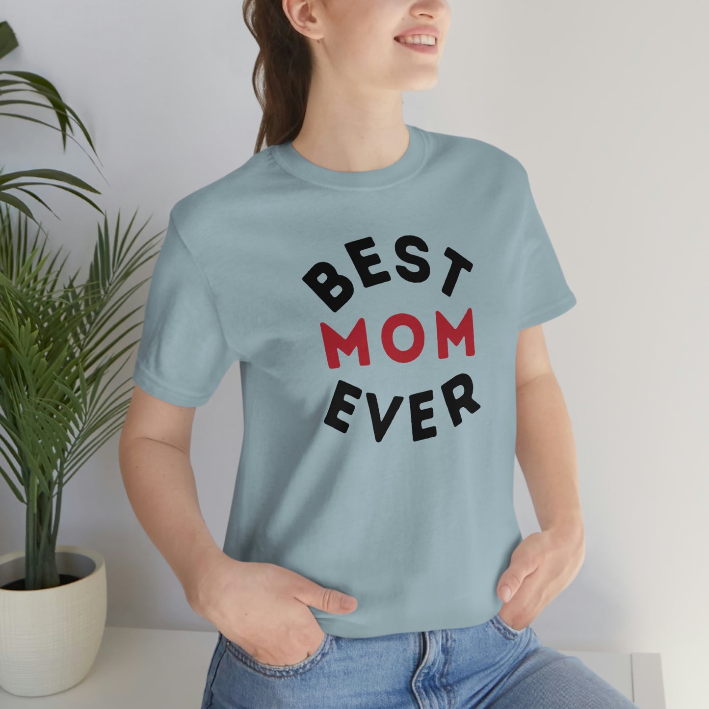 Best Mom Ever Shirt, Mothers day shirt, gift for mom, Mom birthday gift, Mothers day t shirts, Mothers shirts, Best mothers day gifta