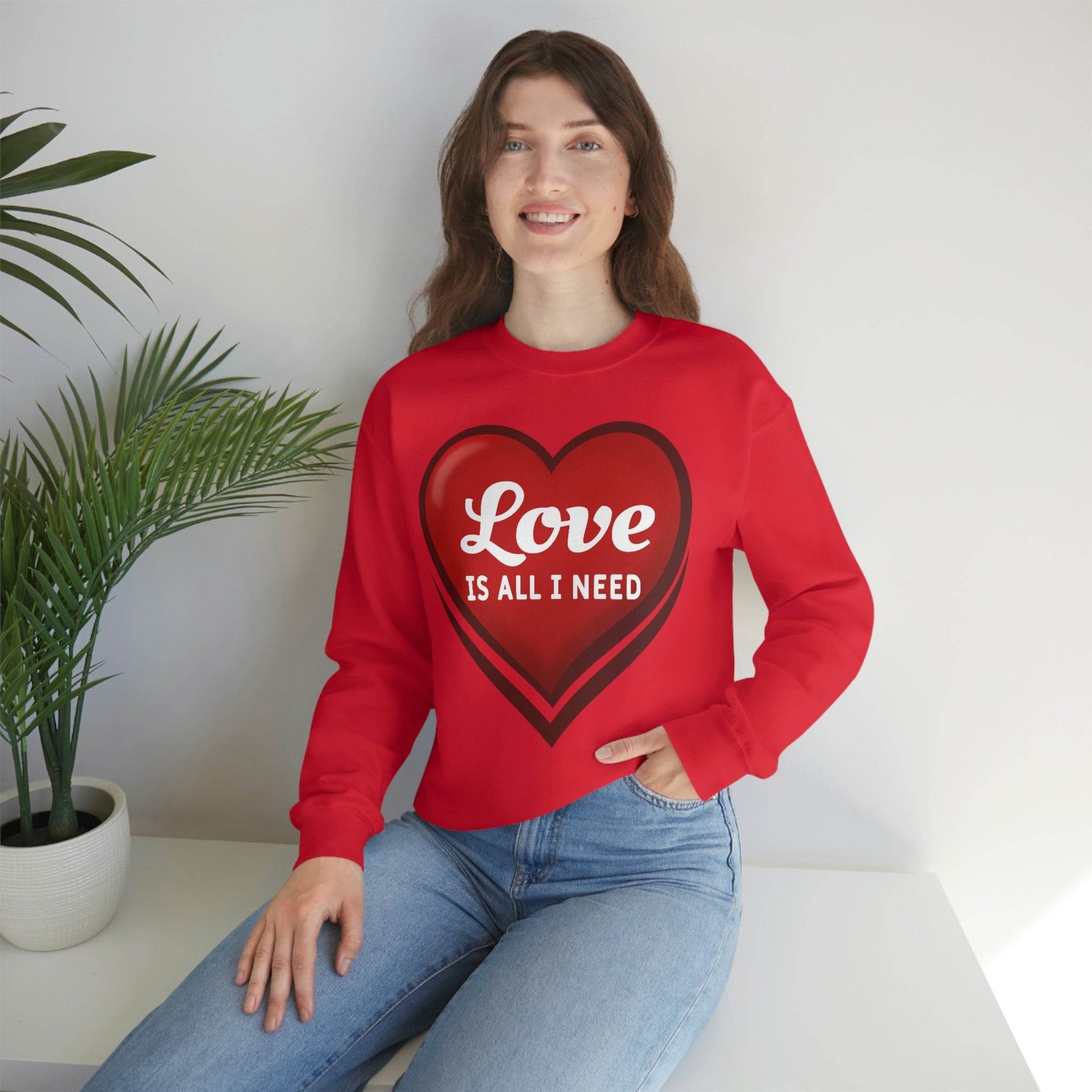 Love is all I need Sweatshirt, Valentine gift - Giftsmojo