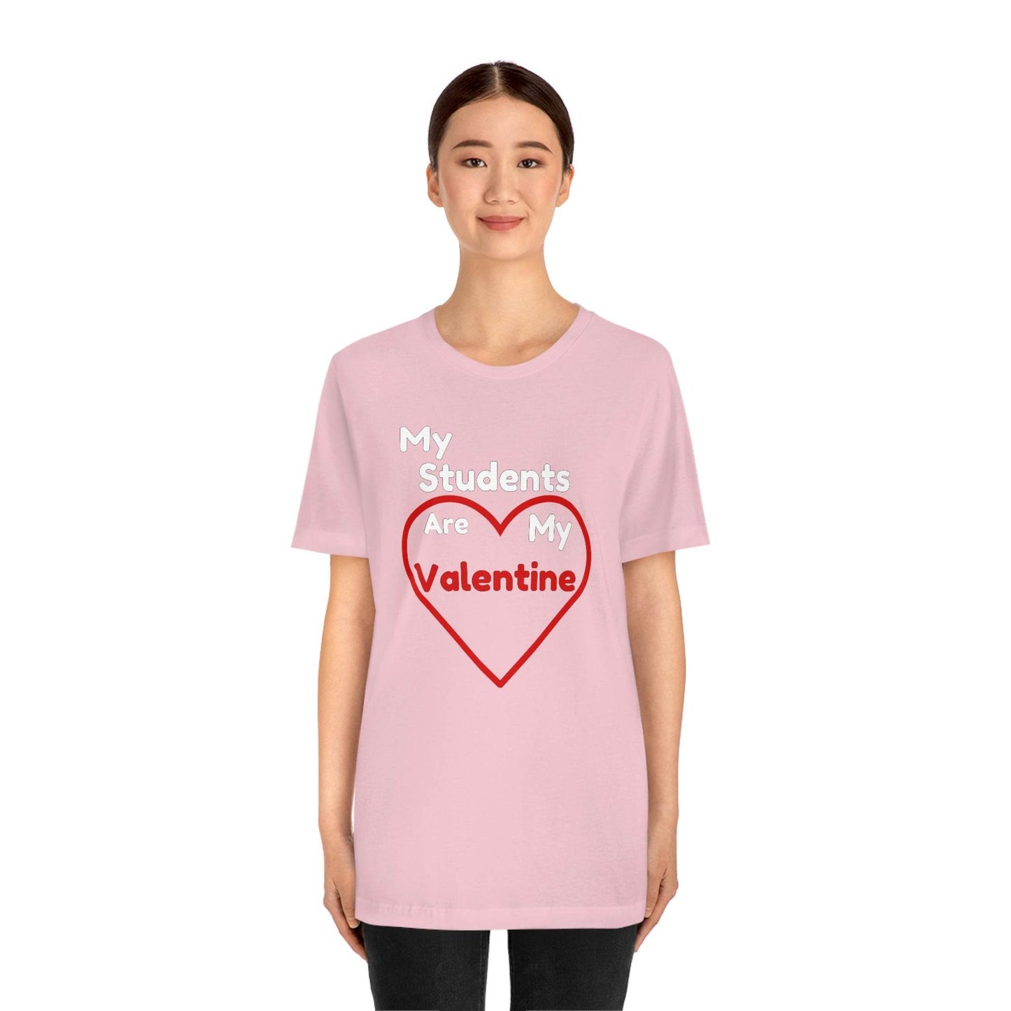 My Students are My Valentine - Gift for teachers - Cute Teacher shirt - Giftsmojo