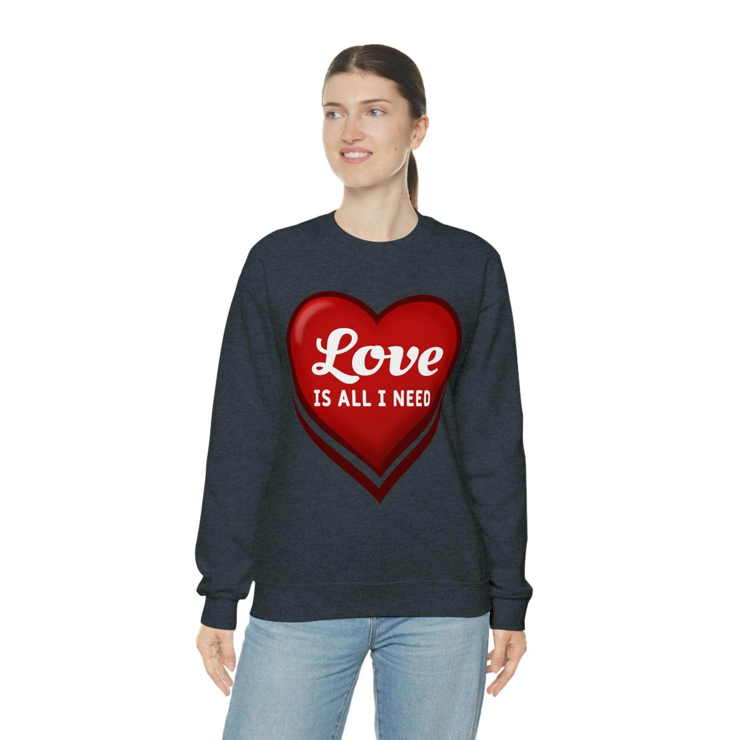 Love is all I need Sweatshirt, Valentine gift - Giftsmojo