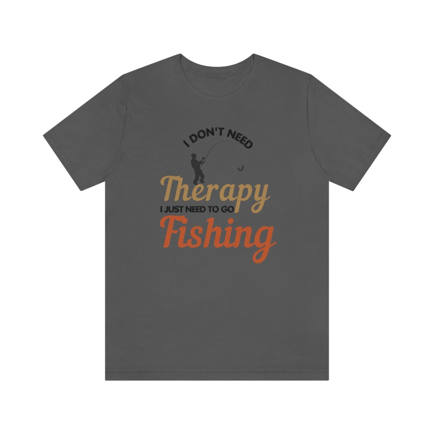 I don't need therapy I just need to go Fishing shirt, fishing shirt, dad shirt, father's day shirt, gift for Dad - Giftsmojo