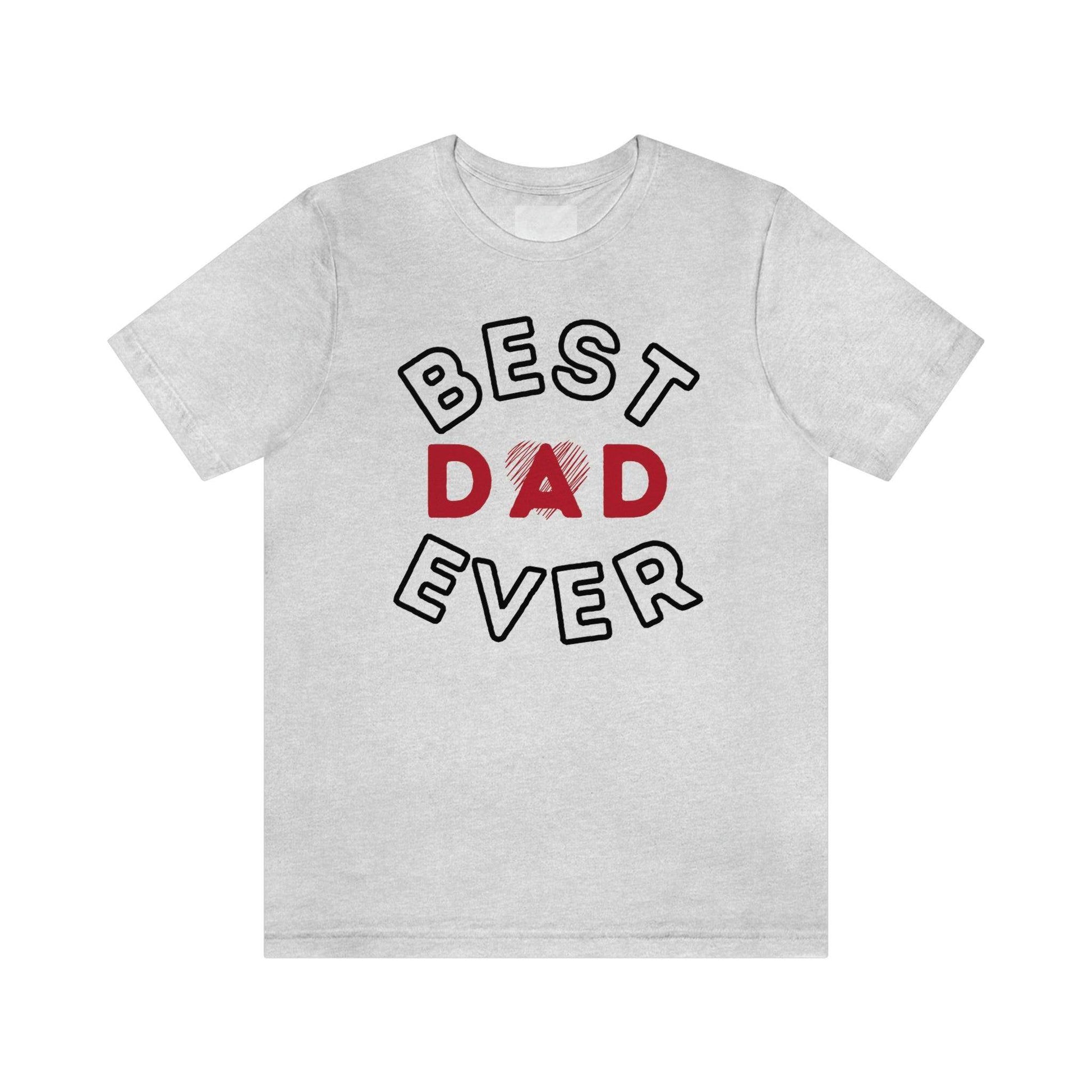 Dad Gift - Best Dad Gift - Best Dad Ever Shirt -Dad Shirt - Funny Fathers Gift - Husband Gift - Funny Dad Tshirt - Dad Birthday Gift - Giftsmojo