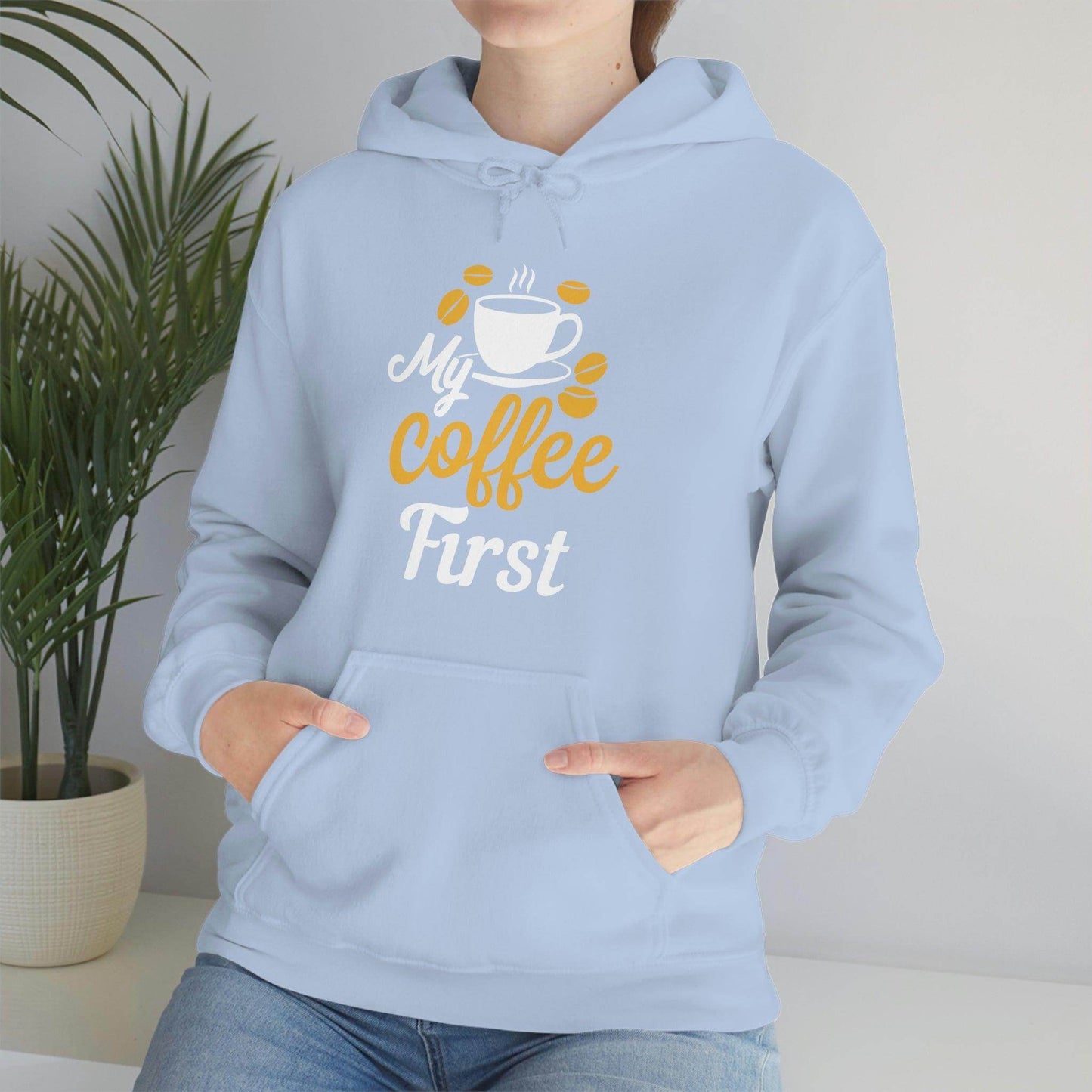 My coffee first Hooded Sweatshirt - Giftsmojo