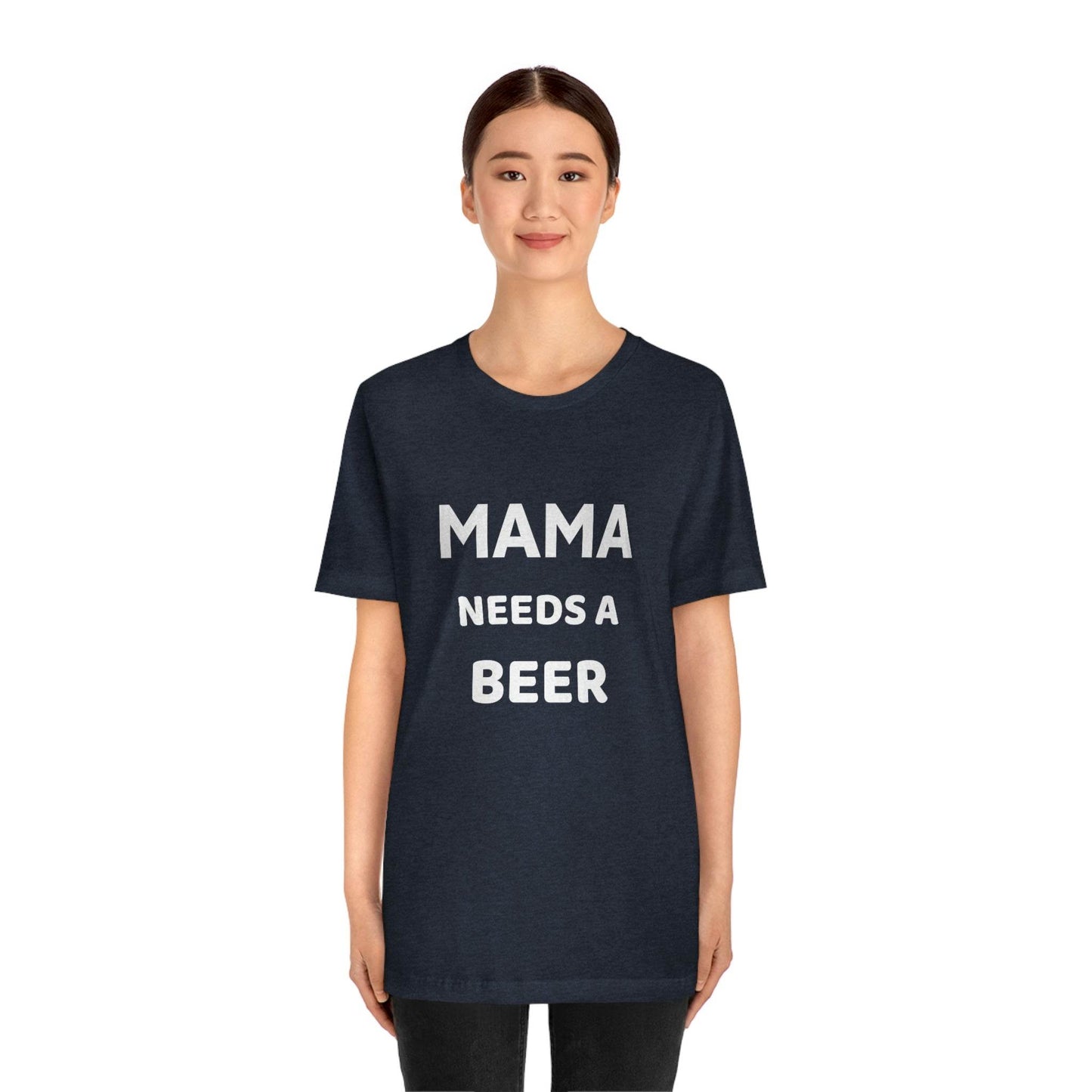 Mama needs a beer - gift for beer lover - Funny beer shirt - Funny shirt - Giftsmojo