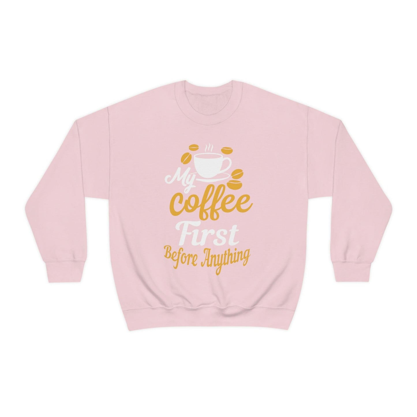 My Coffee First before anything Sweatshirt