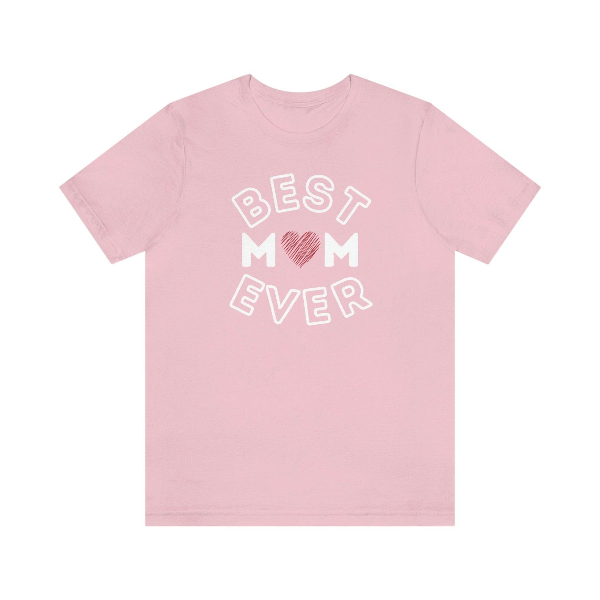 Best Mom Ever Shirt, Mothers day shirt, gift for mom, Mom birthday gift, Mothers day t shirts, Mothers shirts, Best mothers day gifta - Giftsmojo