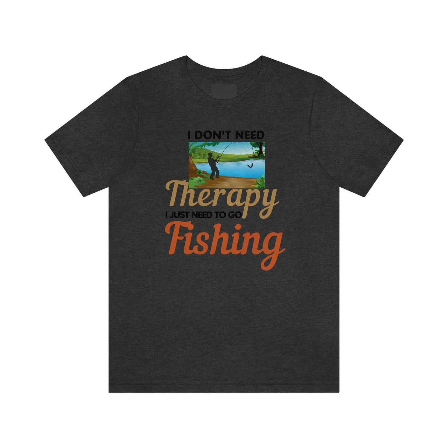 Fishing T-shirt dad shirt dad gift outdoor lover gift - fishing gift nature lover shirt I don't need therapy I just need to go Fishing shirt - Giftsmojo