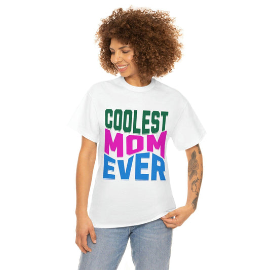 Coolest Mom Ever Tee - Giftsmojo