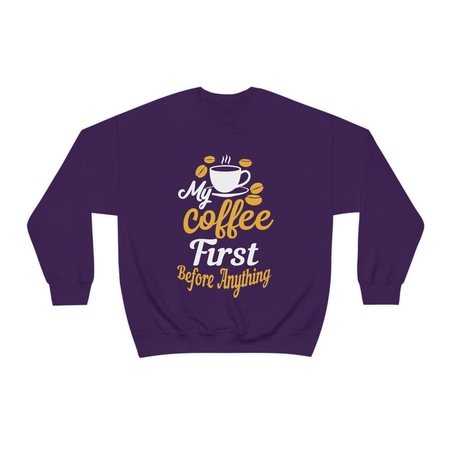 My Coffee First before anything Sweatshirt