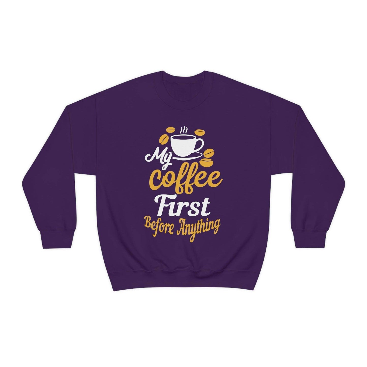 My Coffee First before anything Sweatshirt - Giftsmojo