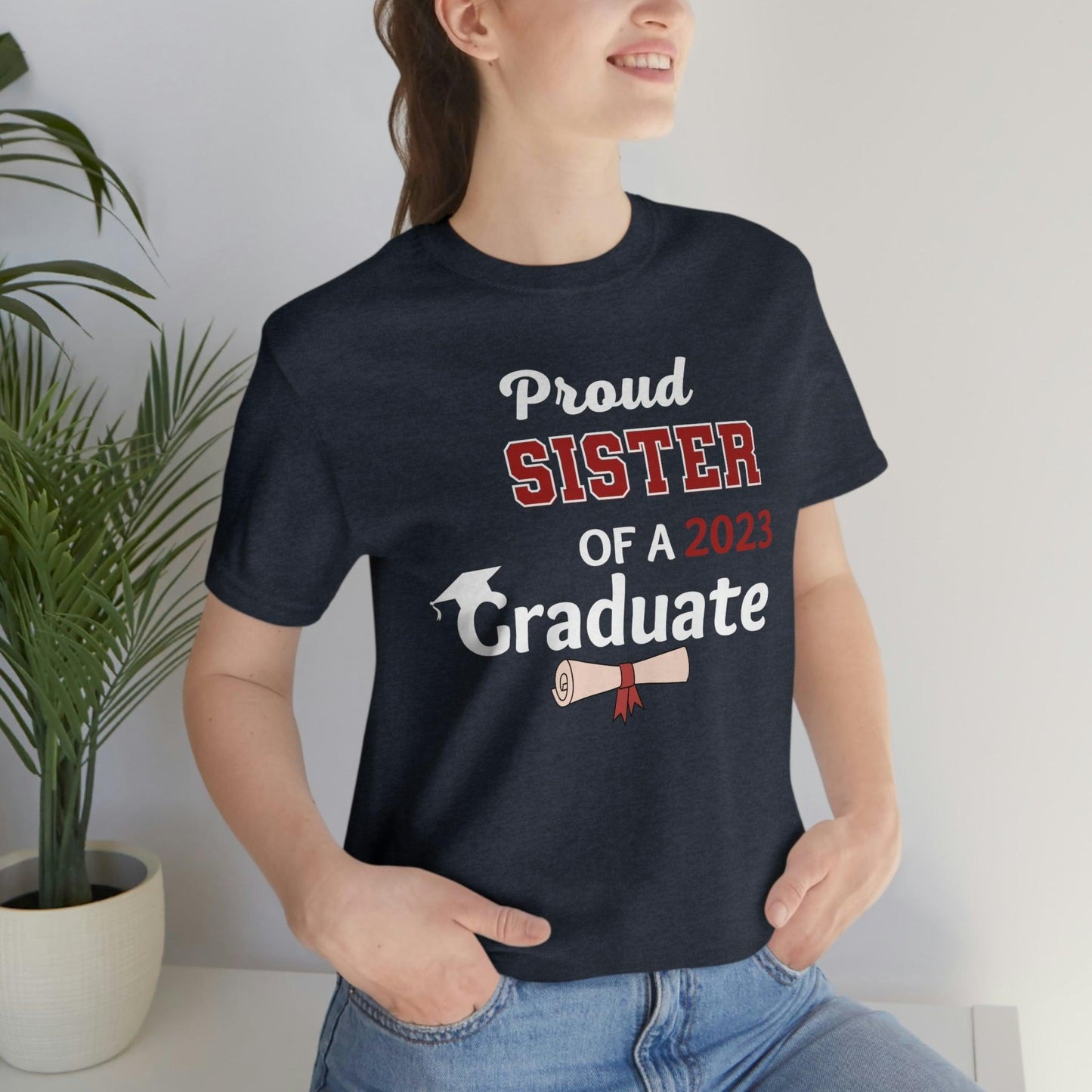 Proud Sister of a Graduate shirt - Graduation shirt - Graduation gift