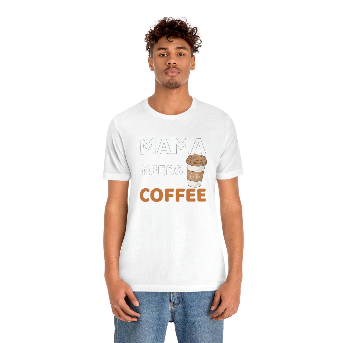Mama Needs Coffee shirt - Coffee lovers shirt - funny coffee shirt - Giftsmojo