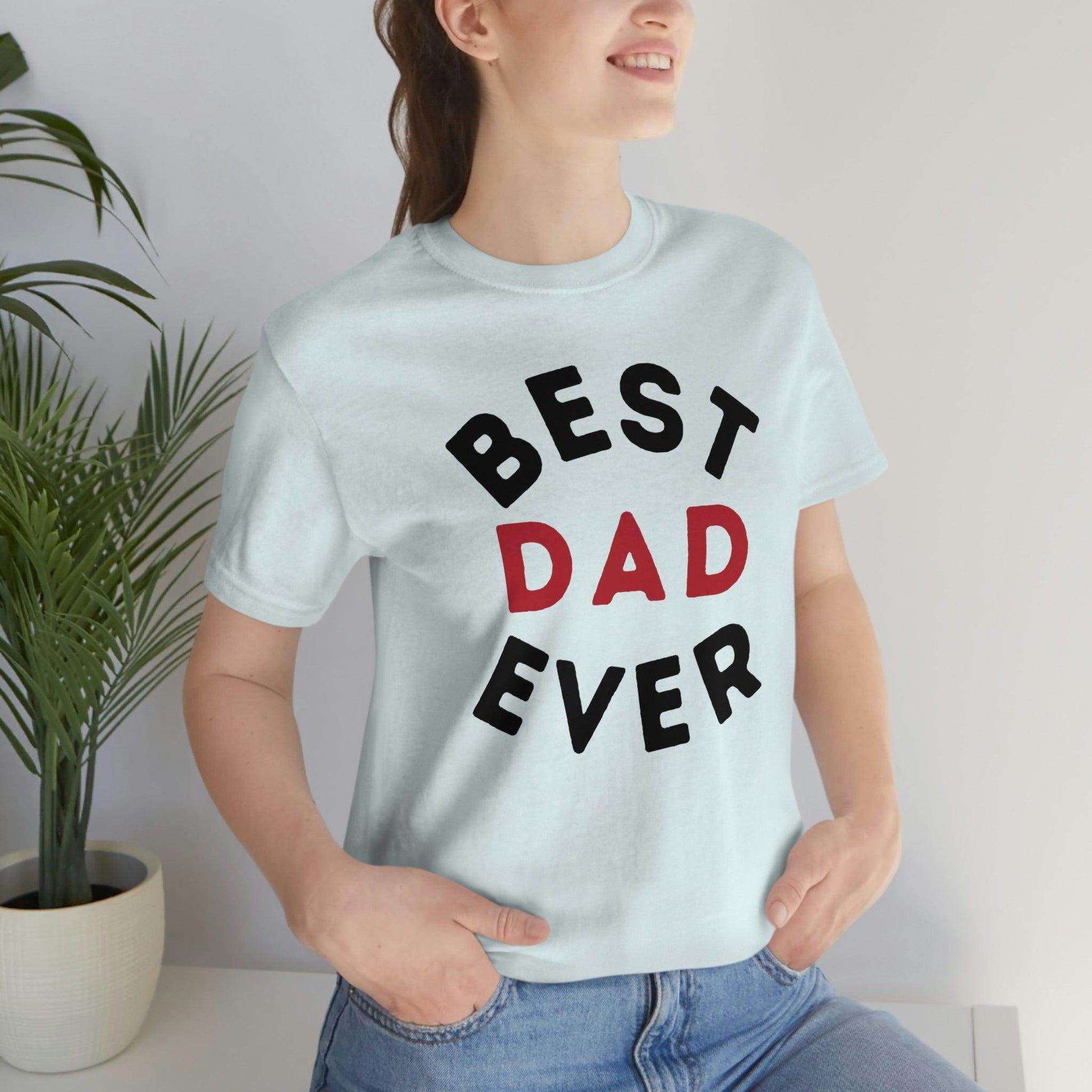Dad Gift - Best Dad Gift - Best Dad Ever Shirt -Dad Shirt - Funny Fathers Gift - Husband Gift - Funny Dad Tshirt - Dad Birthday Gift - Giftsmojo