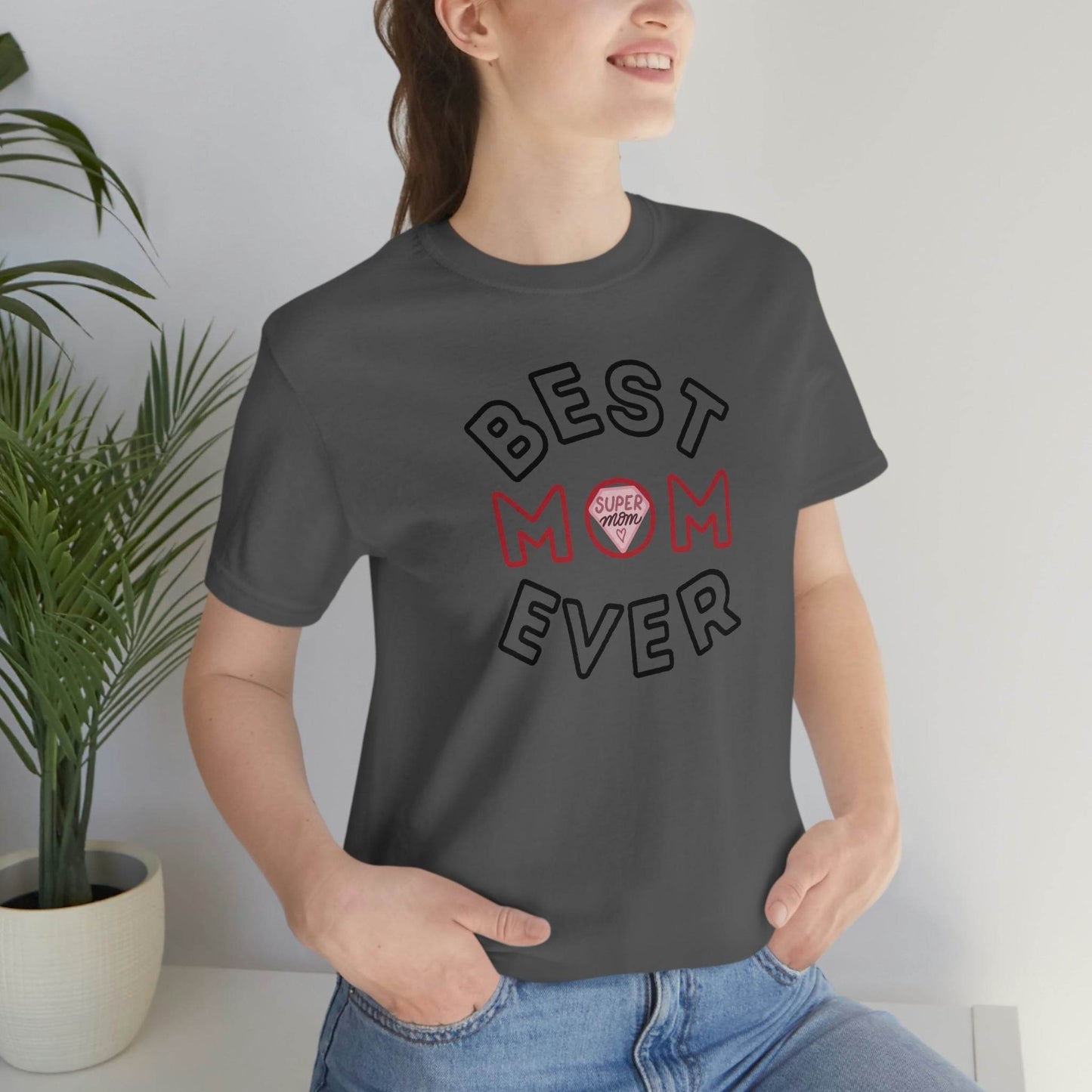 Best Mom Ever Shirt, Mothers day shirt, gift for mom, Mom birthday gift, Mothers day t shirts, Mothers shirts, Best mothers day gifta - Giftsmojo
