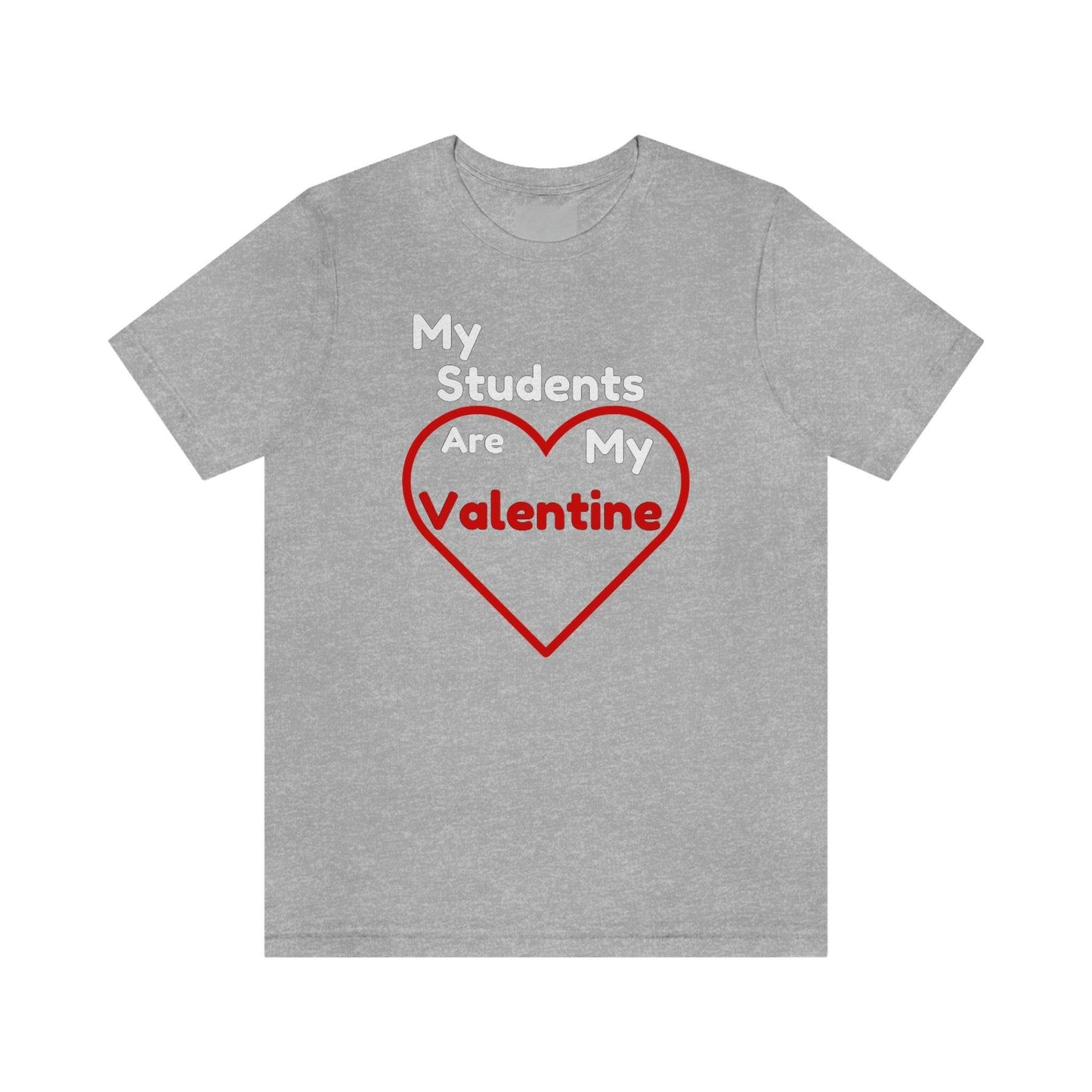 My Students are My Valentine - Gift for teachers - Cute Teacher shirt - Giftsmojo