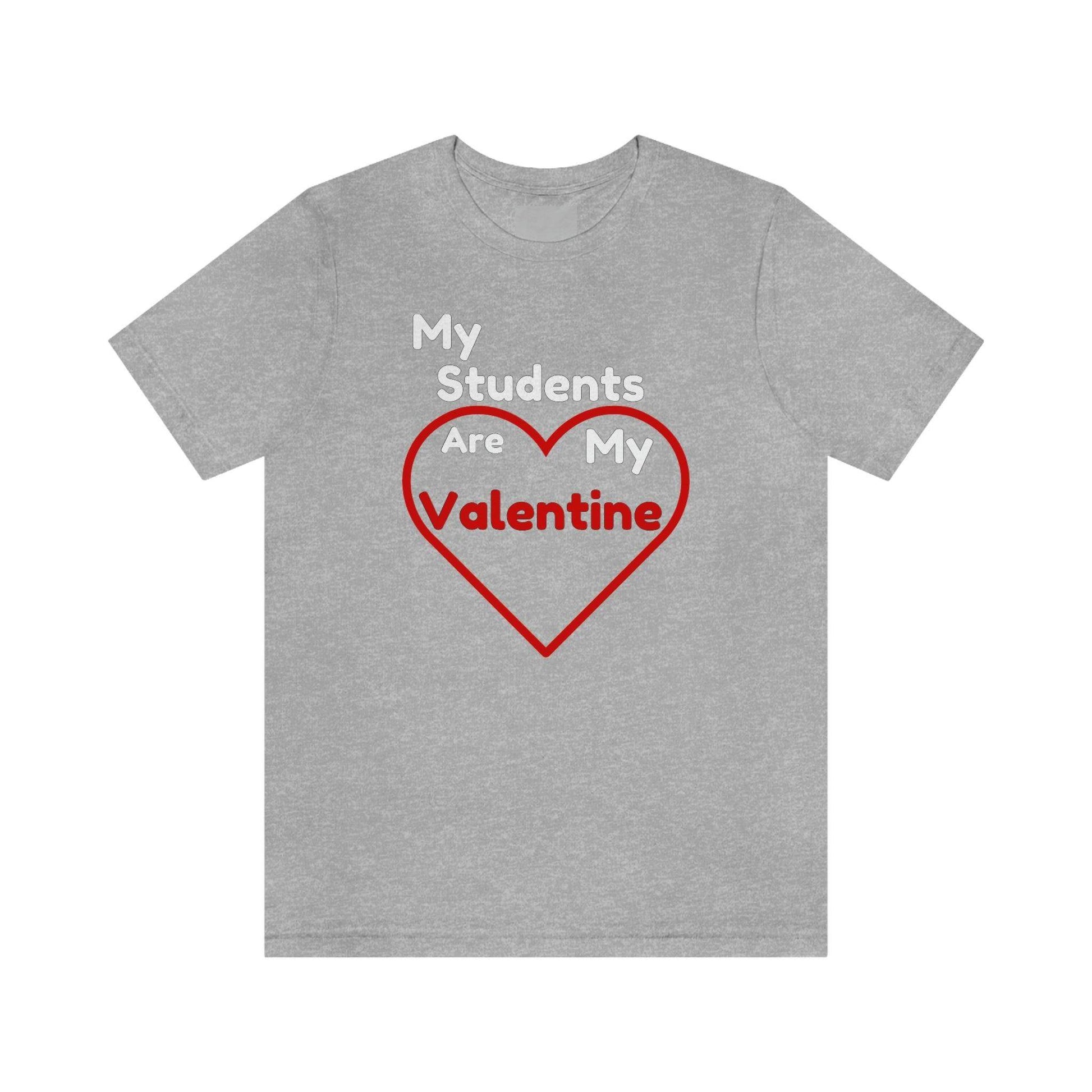 My Students are My Valentine - Gift for teachers - Cute Teacher shirt - Giftsmojo